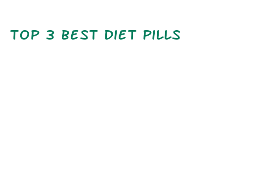 top 3 best diet pills