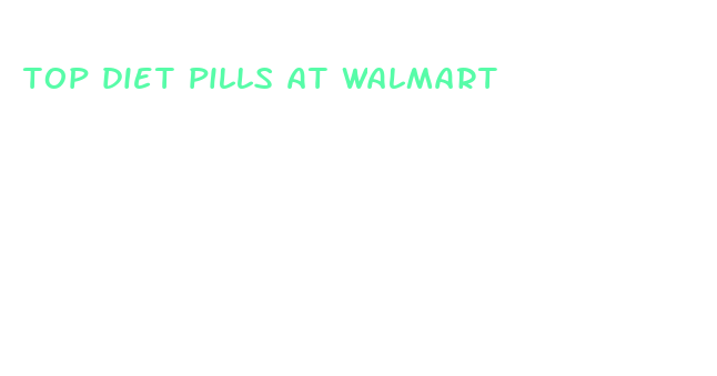 top diet pills at walmart