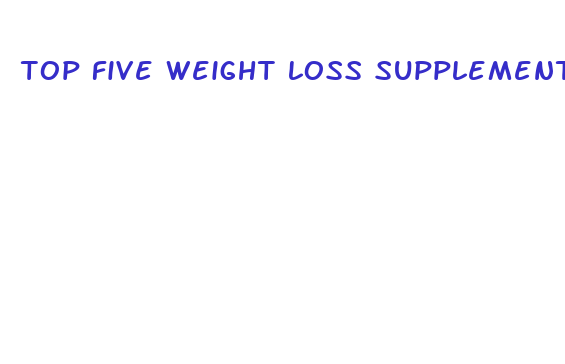 top five weight loss supplements