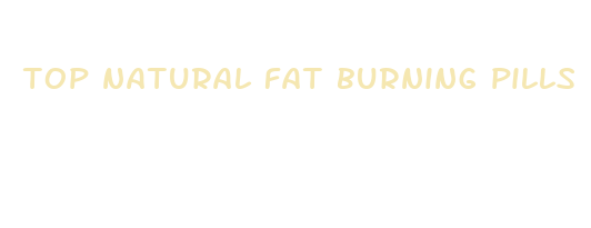 top natural fat burning pills