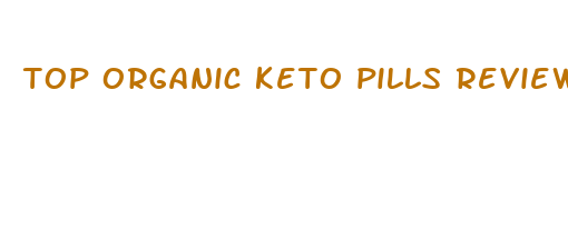 top organic keto pills reviews