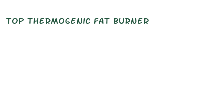 top thermogenic fat burner