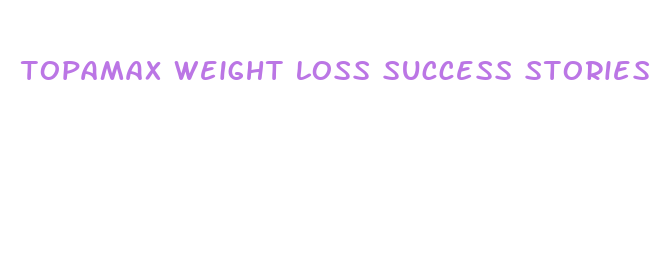 topamax weight loss success stories