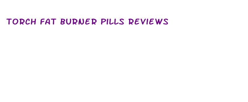 torch fat burner pills reviews