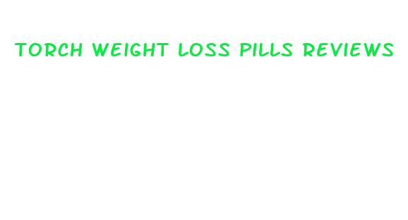 torch weight loss pills reviews