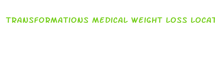 transformations medical weight loss locations