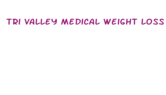 tri valley medical weight loss