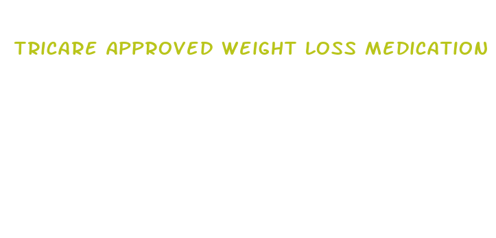 tricare approved weight loss medication