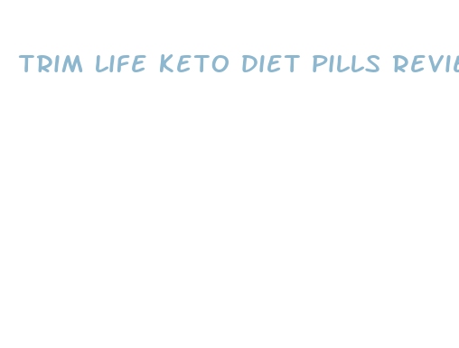 trim life keto diet pills reviews