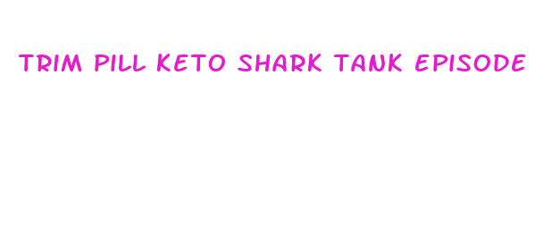 trim pill keto shark tank episode