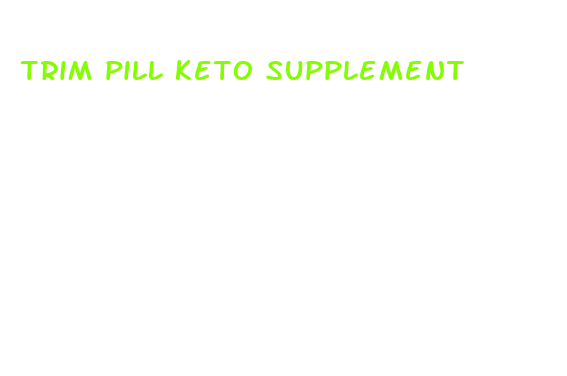 trim pill keto supplement