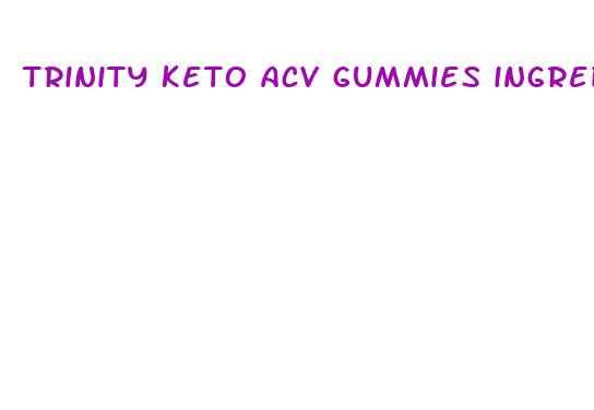 trinity keto acv gummies ingredients