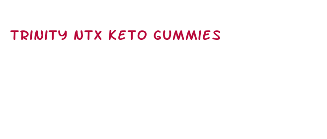 trinity ntx keto gummies