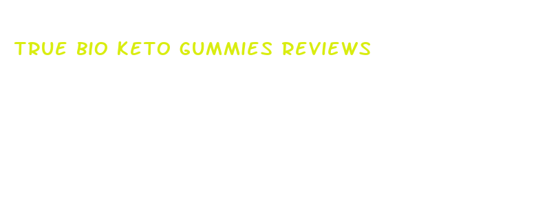 true bio keto gummies reviews