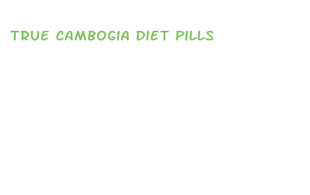 true cambogia diet pills