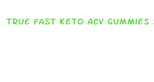 true fast keto acv gummies shark tank