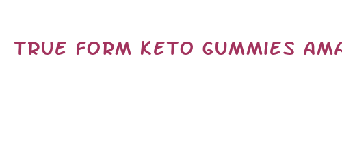 true form keto gummies amazon