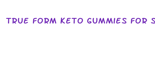 true form keto gummies for sale