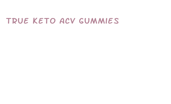 true keto acv gummies