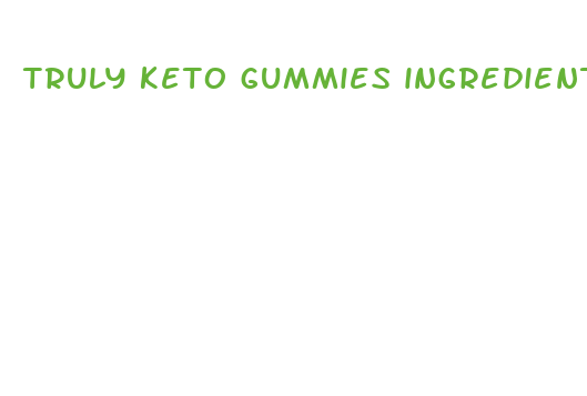 truly keto gummies ingredients