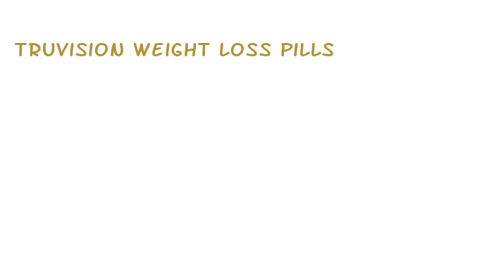 truvision weight loss pills