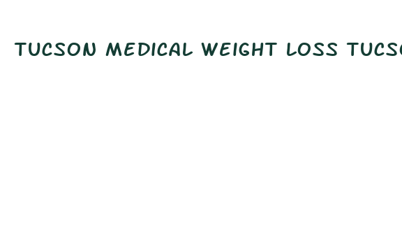 tucson medical weight loss tucson az