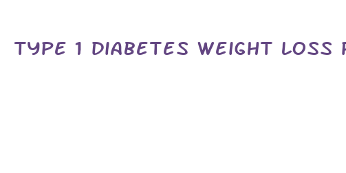 type 1 diabetes weight loss pills