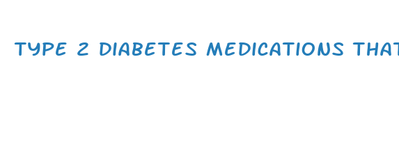 type 2 diabetes medications that cause weight loss