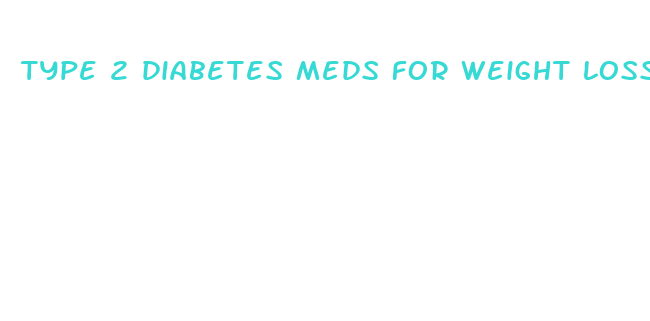 type 2 diabetes meds for weight loss