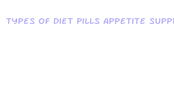 types of diet pills appetite suppressant