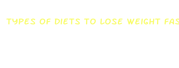 types of diets to lose weight fast