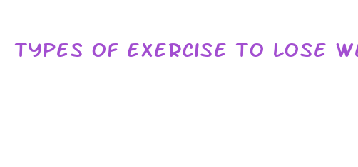 types of exercise to lose weight faster