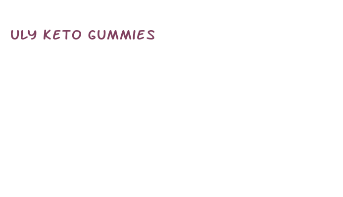 uly keto gummies