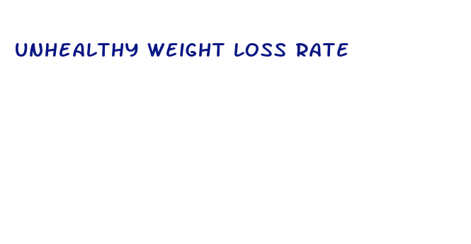 unhealthy weight loss rate