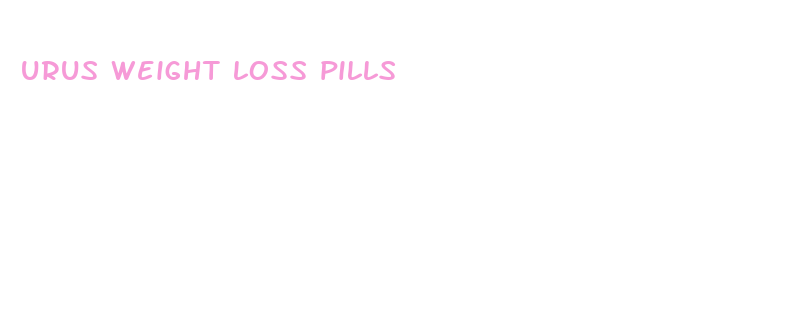 urus weight loss pills