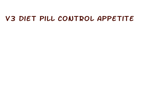 v3 diet pill control appetite