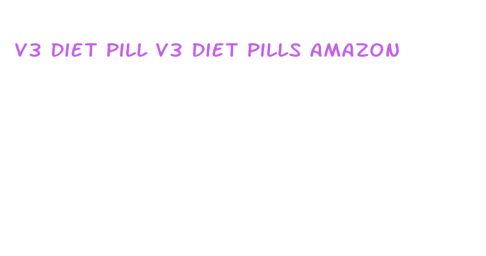 v3 diet pill v3 diet pills amazon