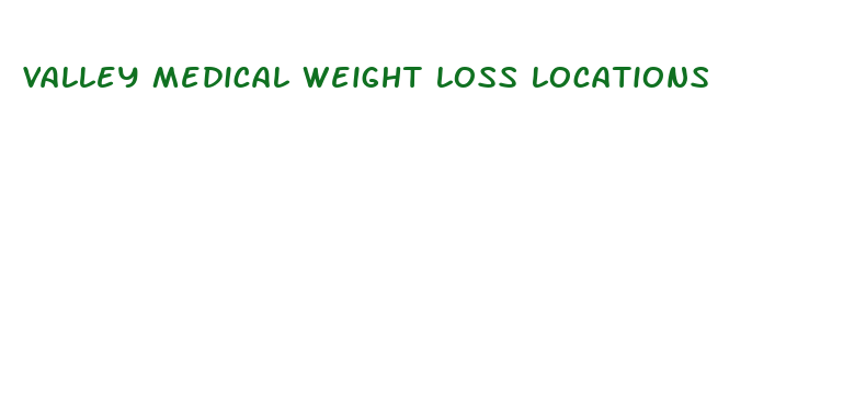 valley medical weight loss locations