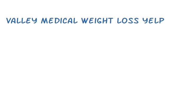 valley medical weight loss yelp