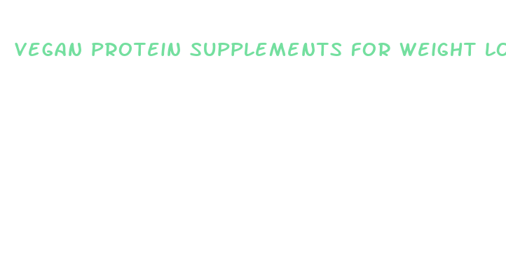 vegan protein supplements for weight loss