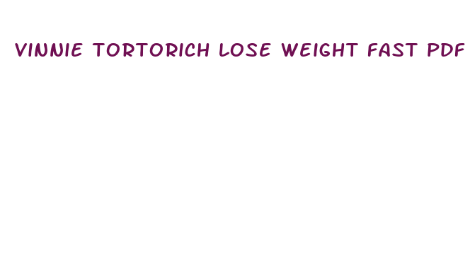 vinnie tortorich lose weight fast pdf