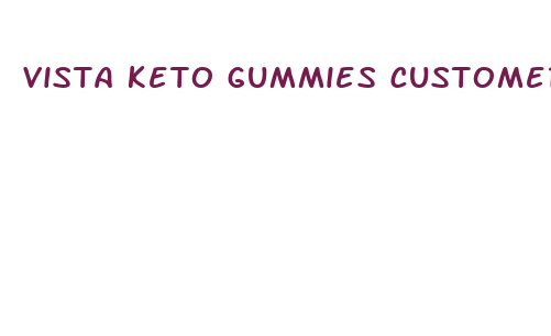 vista keto gummies customer service