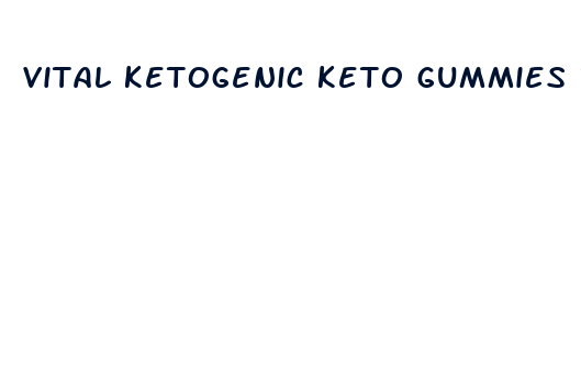 vital ketogenic keto gummies reviews