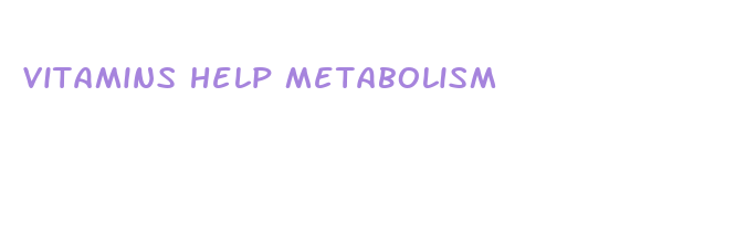 vitamins help metabolism