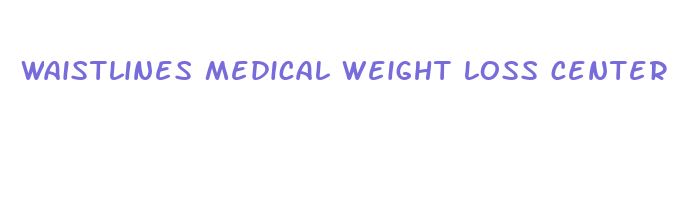 waistlines medical weight loss center columbia sc