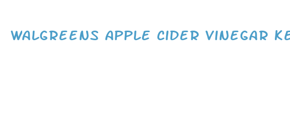 walgreens apple cider vinegar keto pills