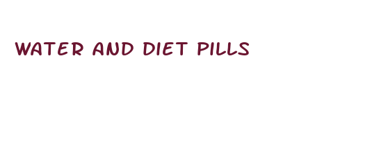 water and diet pills