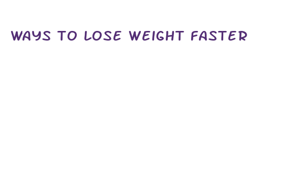 ways to lose weight faster