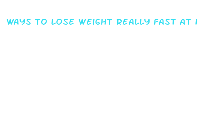 ways to lose weight really fast at home