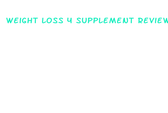 weight loss 4 supplement reviews